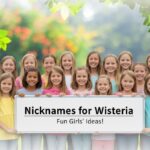 Nicknames for Wisteria